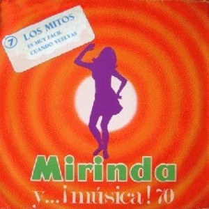 Mitos, Los - Mirinda 1970-7