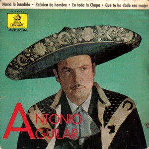 Aguilar, Antonio - Odeon (EMI) DSOE 16.516