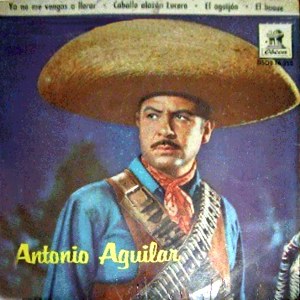 Aguilar, Antonio - Odeon (EMI) DSOE 16.355