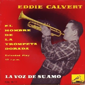 Eddie Calvert - La Voz De Su Amo (EMI) 7EML 28.111
