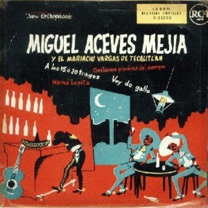 Aceves Mejía, Miguel - RCA 3-22055