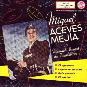 Aceves Mejía, Miguel - RCA 3-22153