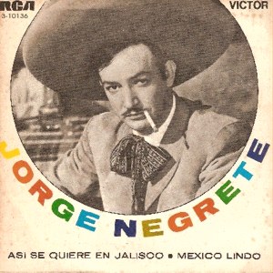 Jorge Negrete - RCA 3-10136