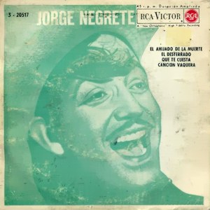 Negrete, Jorge - RCA 3-20517
